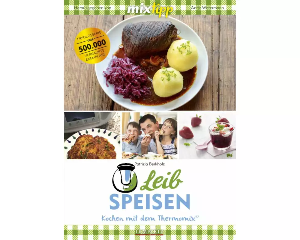 mixtipp Leibspeisen: Hausmannskost für den Thermomix