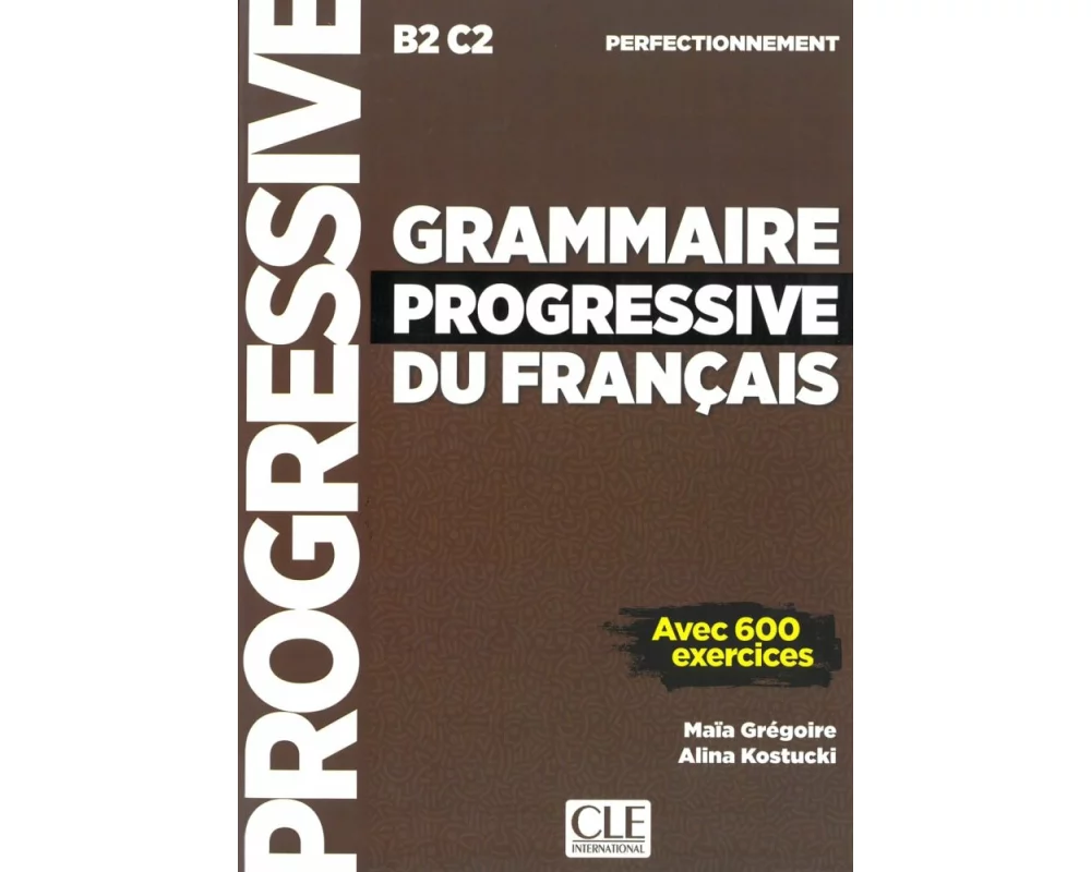 Grammaire progressive du français - Niveau perfectionnement