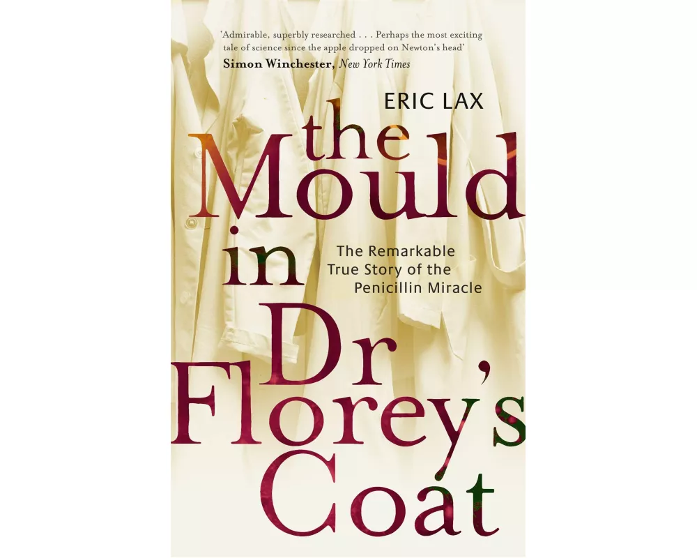 The Mould In Dr Florey's Coat