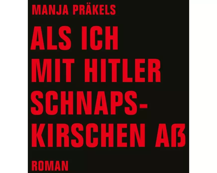 Als ich mit Hitler Schnapskirschen aß