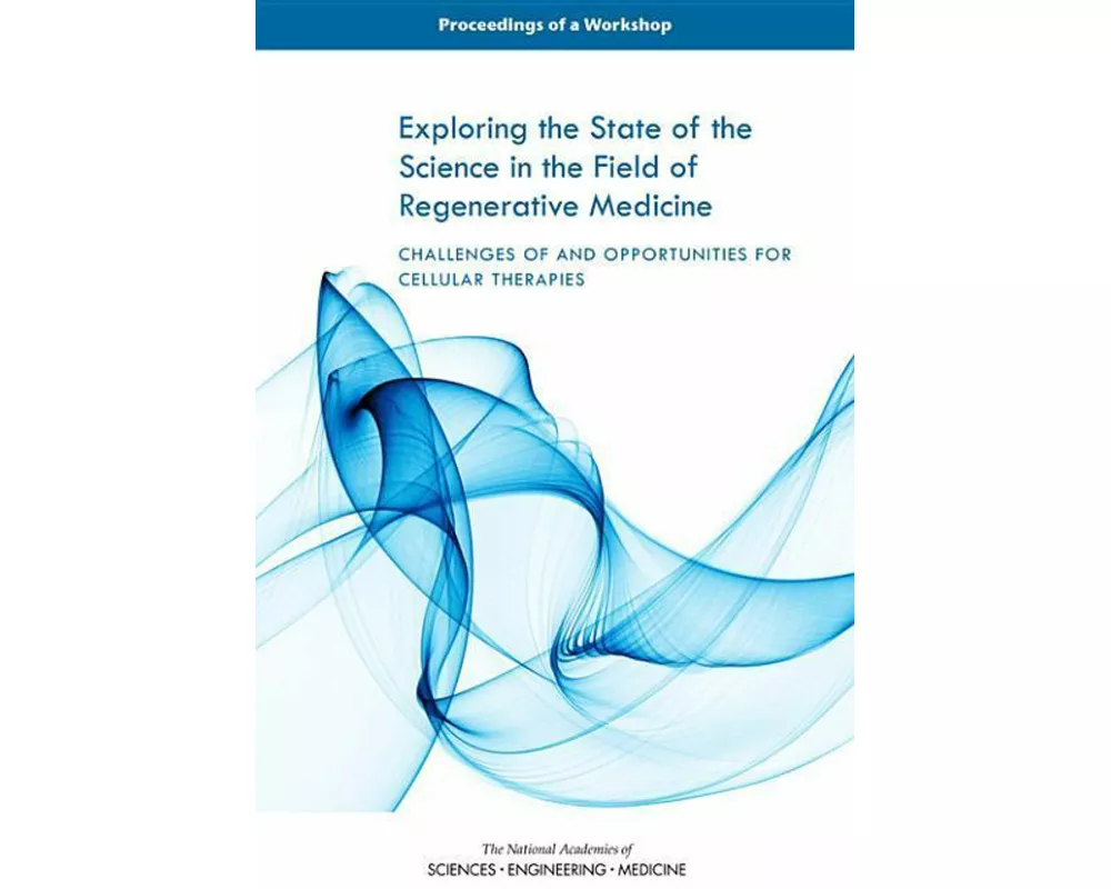 Exploring the State of the Science in the Field of Regenerative Medicine