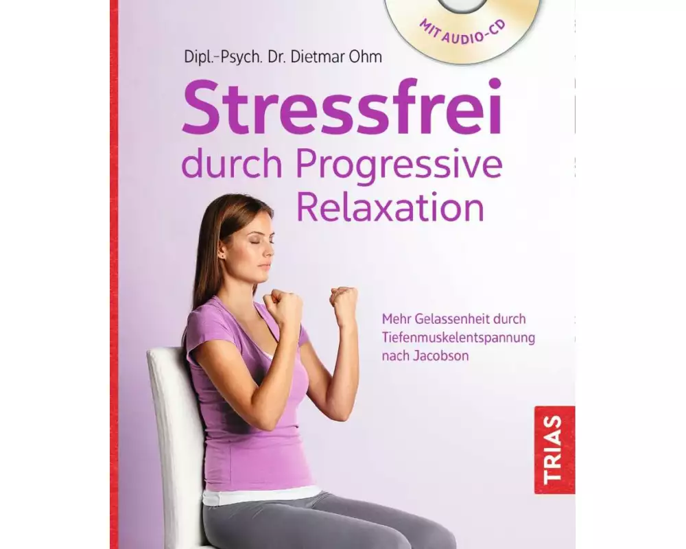Stressfrei durch Progressive Relaxation