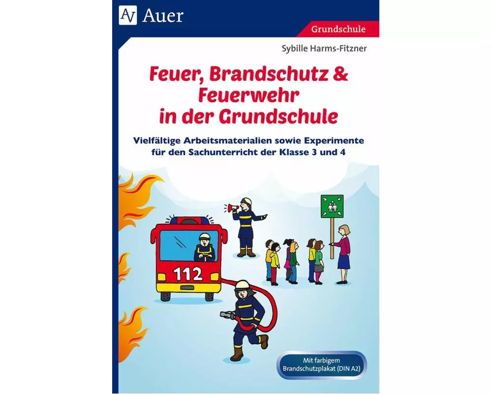 Feuer, Brandschutz & Feuerwehr in der Grundschule