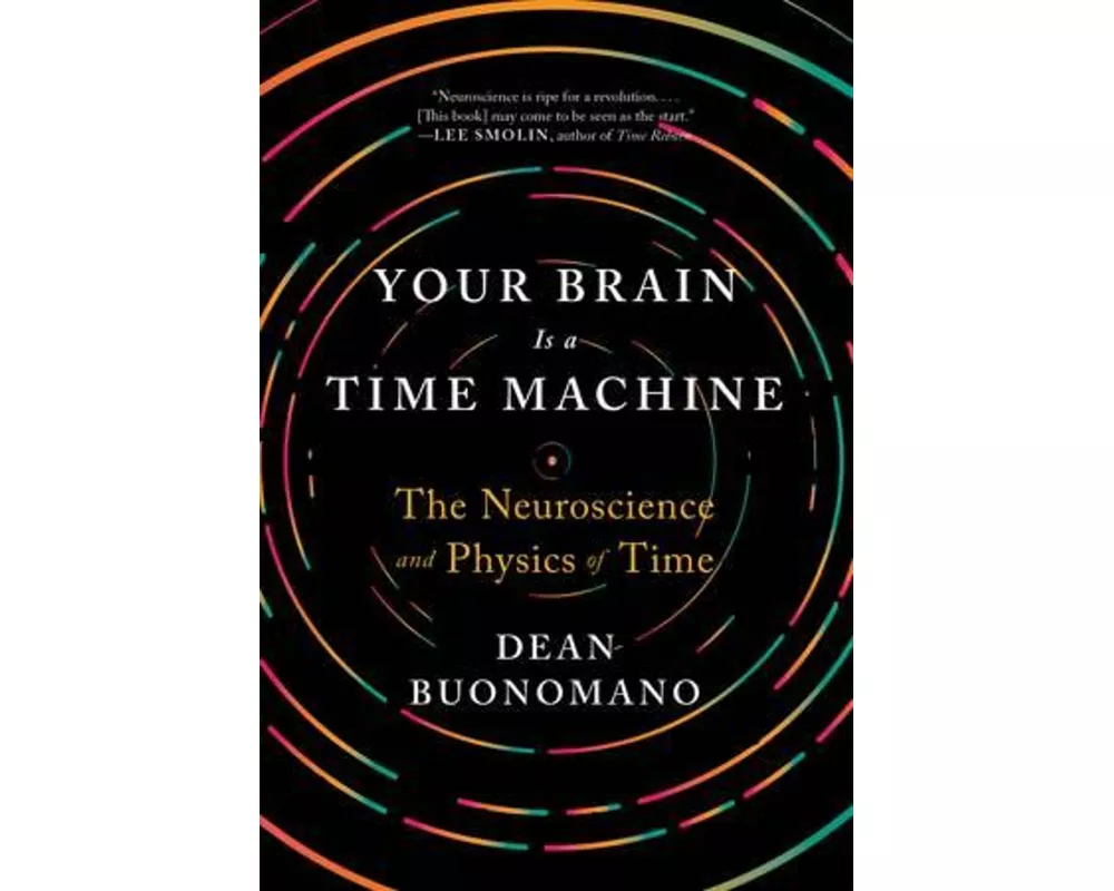 Your Brain Is A Time Machine