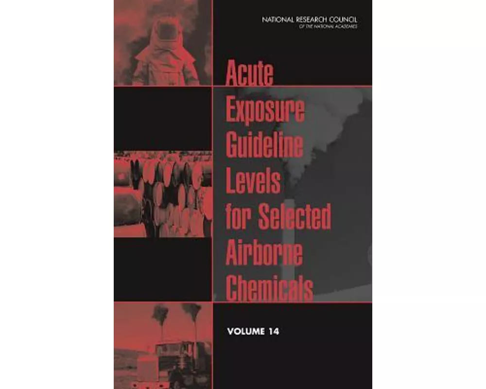 Acute Exposure Guideline Levels for Selected Airborne Chemicals