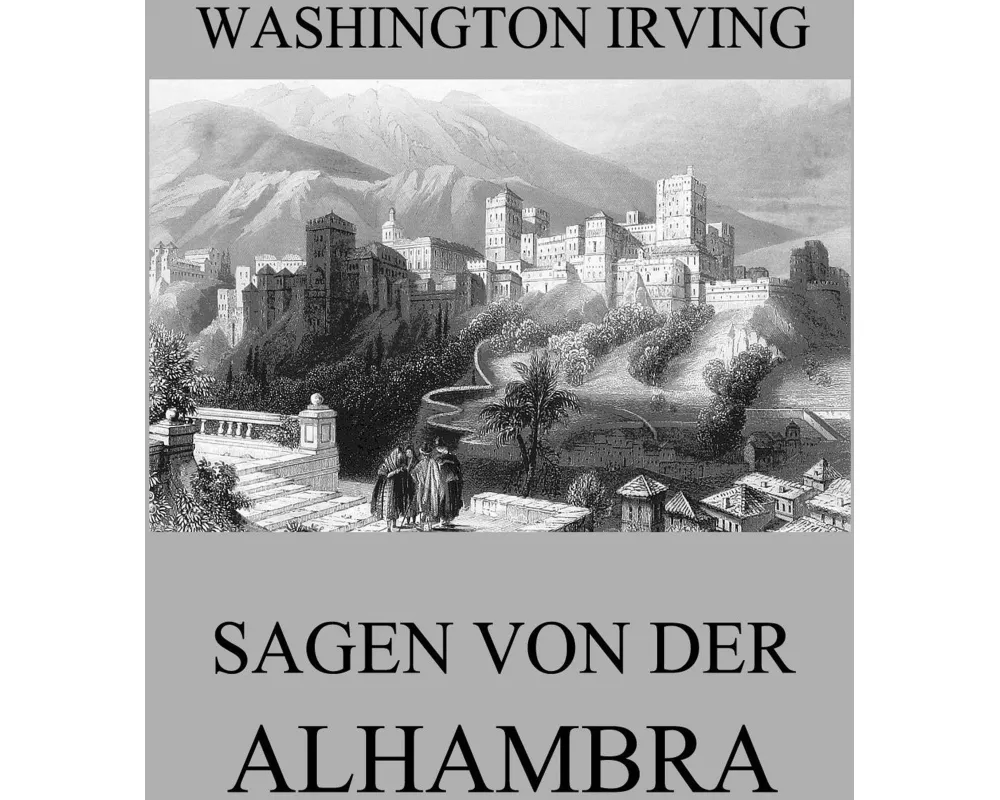 Sagen von der Alhambra