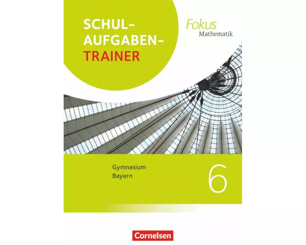 Fokus Mathematik - Bayern - Ausgabe 2017 - 6. Jahrgangsstufe
