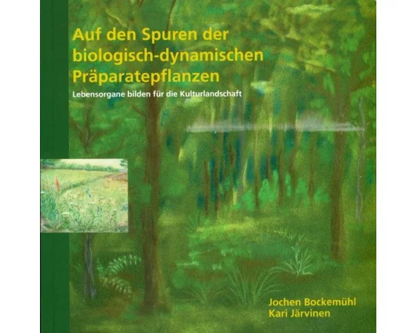 Auf den Spuren der biologisch-dynamischen Präparatepflanzen