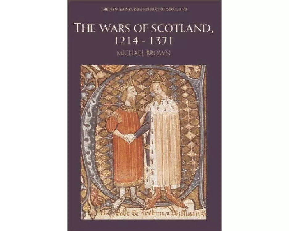 The Wars of Scotland, 1214-1371
