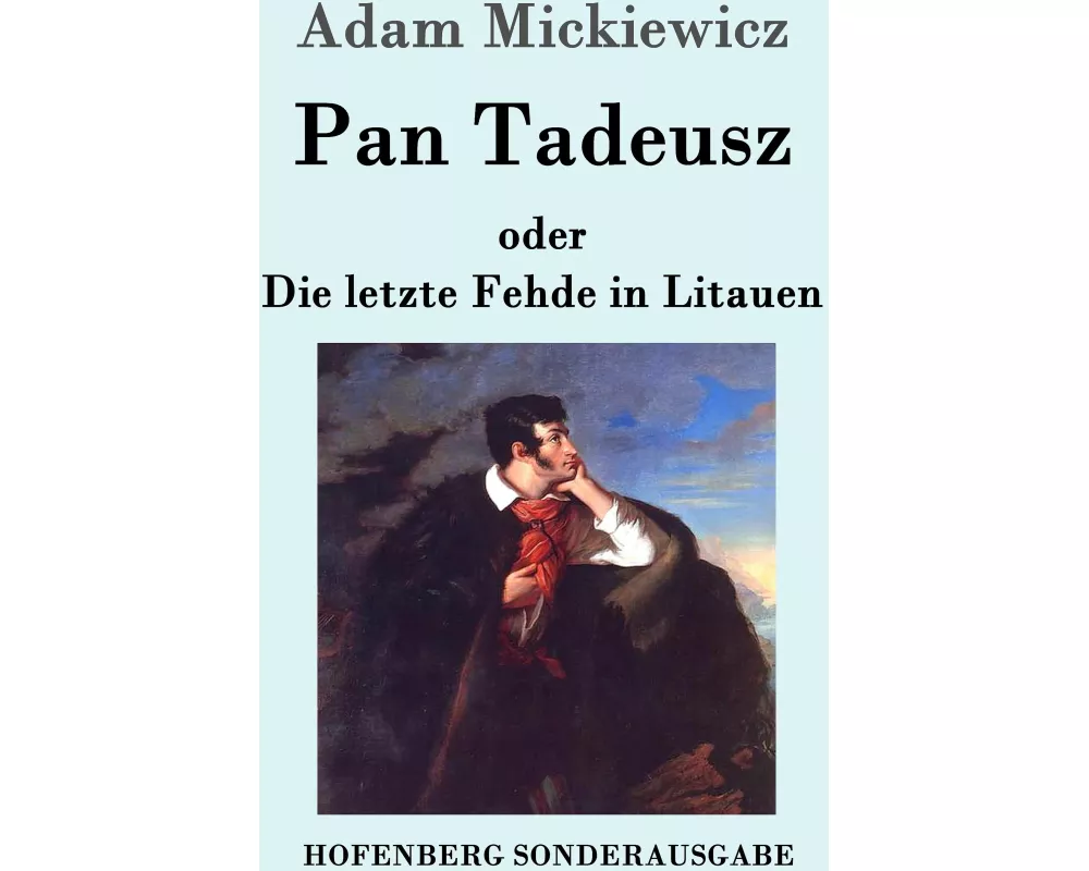 Pan Tadeusz oder Die letzte Fehde in Litauen