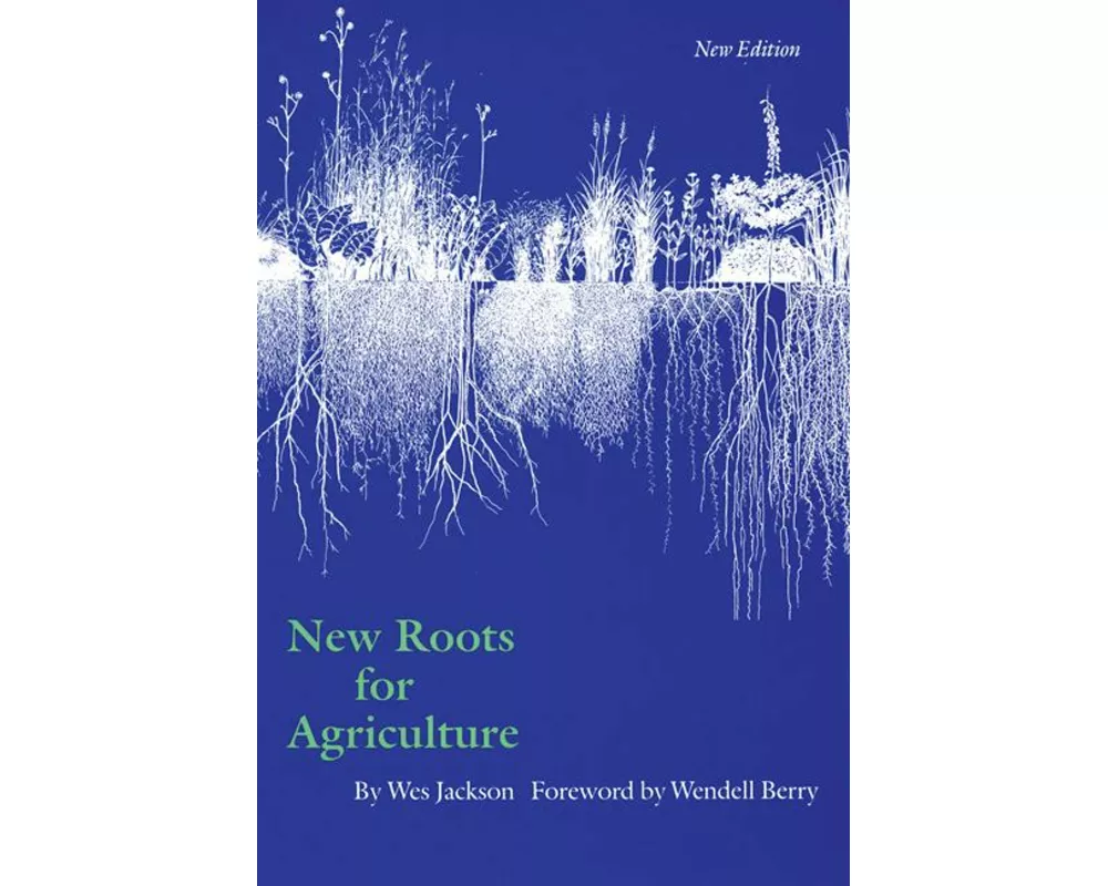 New Roots for Agriculture