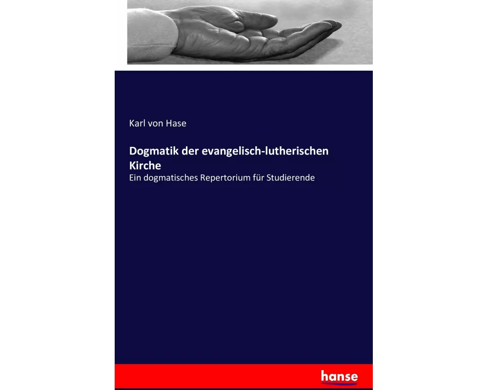Dogmatik der evangelisch-lutherischen Kirche