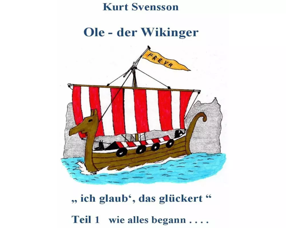 Ole, der Wikinger Teil 1 - wie alles begann - ich glaub' das glückert