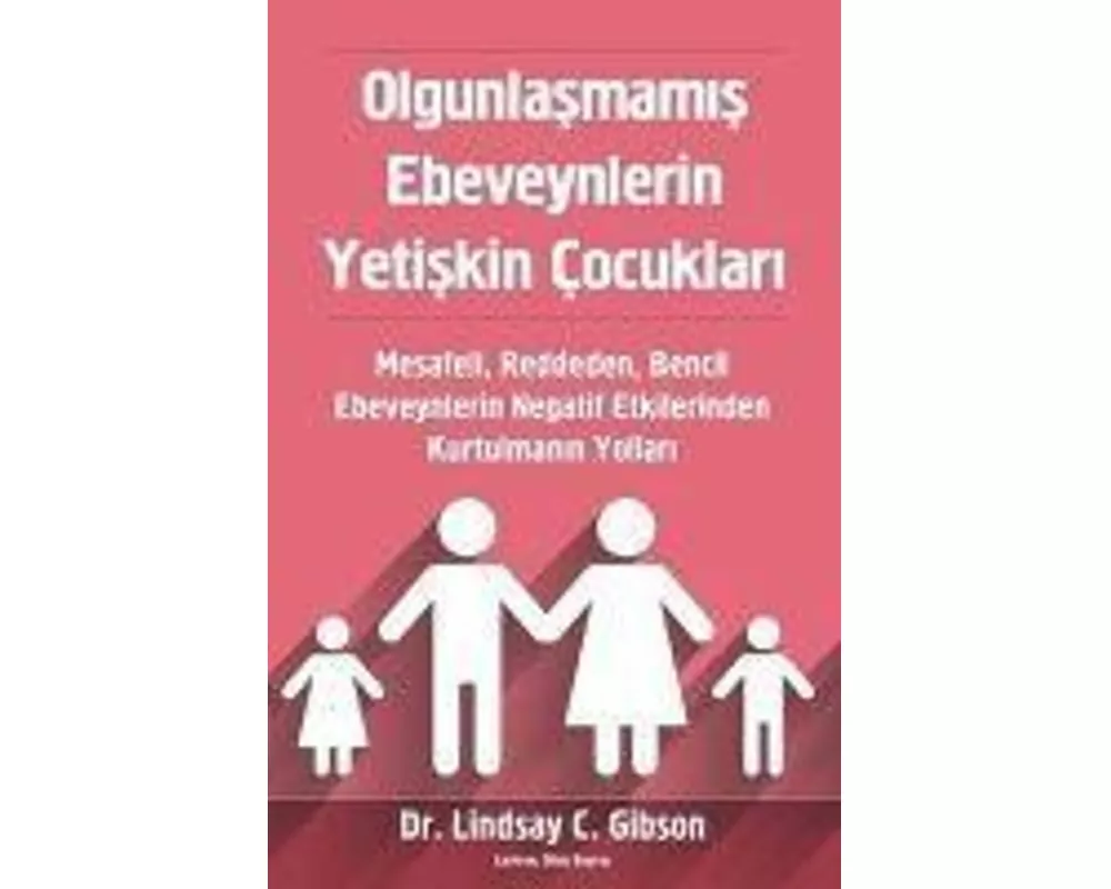 Olgunlasmamis Ebeveynlerin Yetiskin Cocuklari