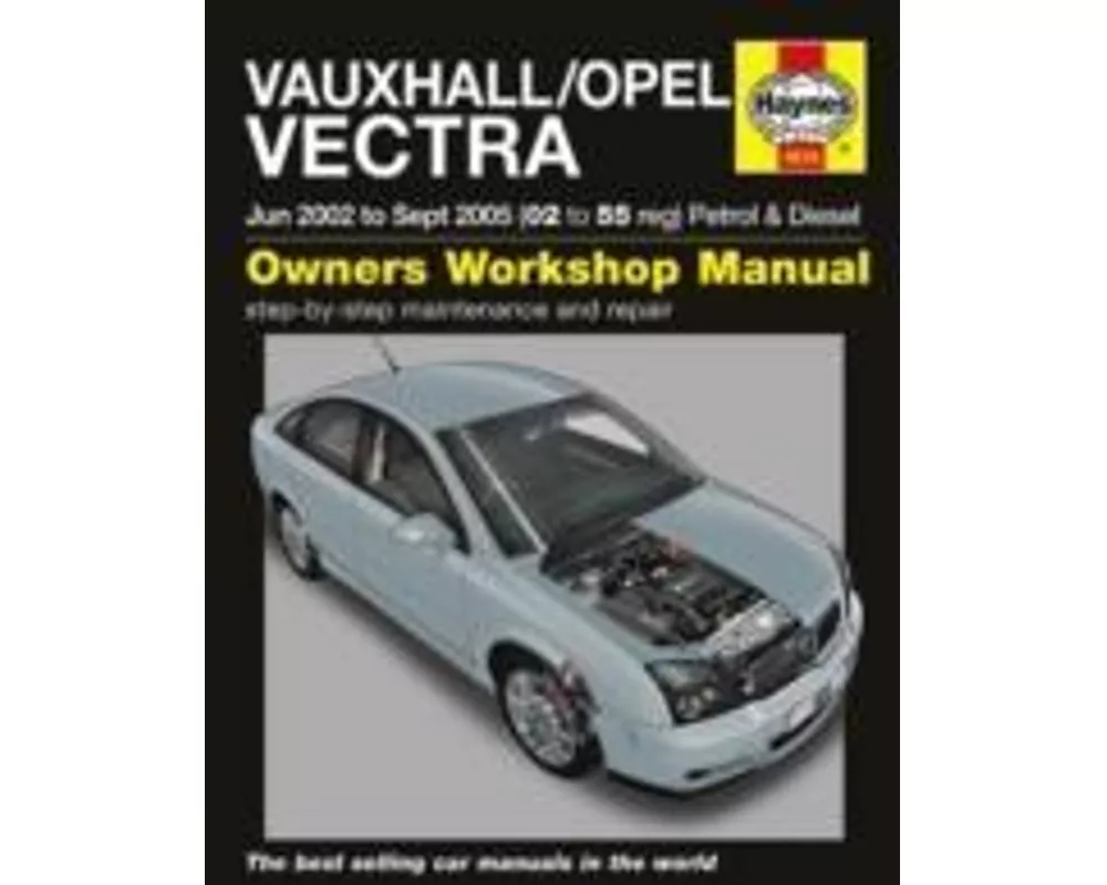 Vauxhall/Opel Vectra Petrol & Diesel (June 02 - Sept 05) Haynes Repair Manual