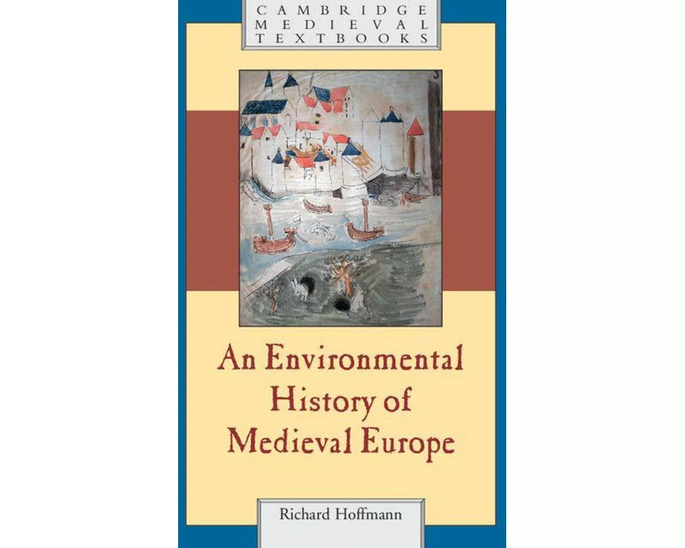 An Environmental History of Medieval Europe