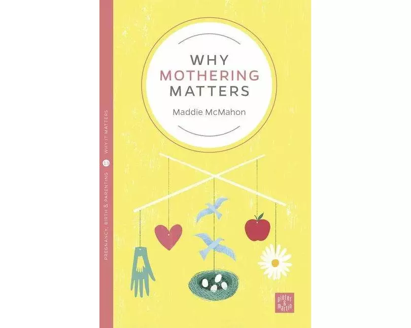Why Mothering Matters