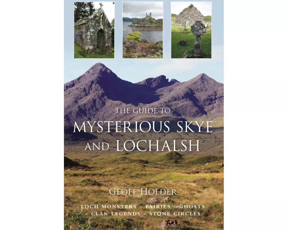 The Guide to Mysterious Skye and Lochalsh
