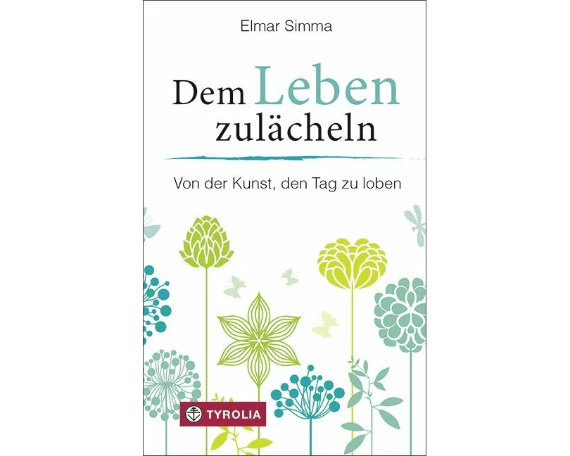 Dem Leben zulächeln