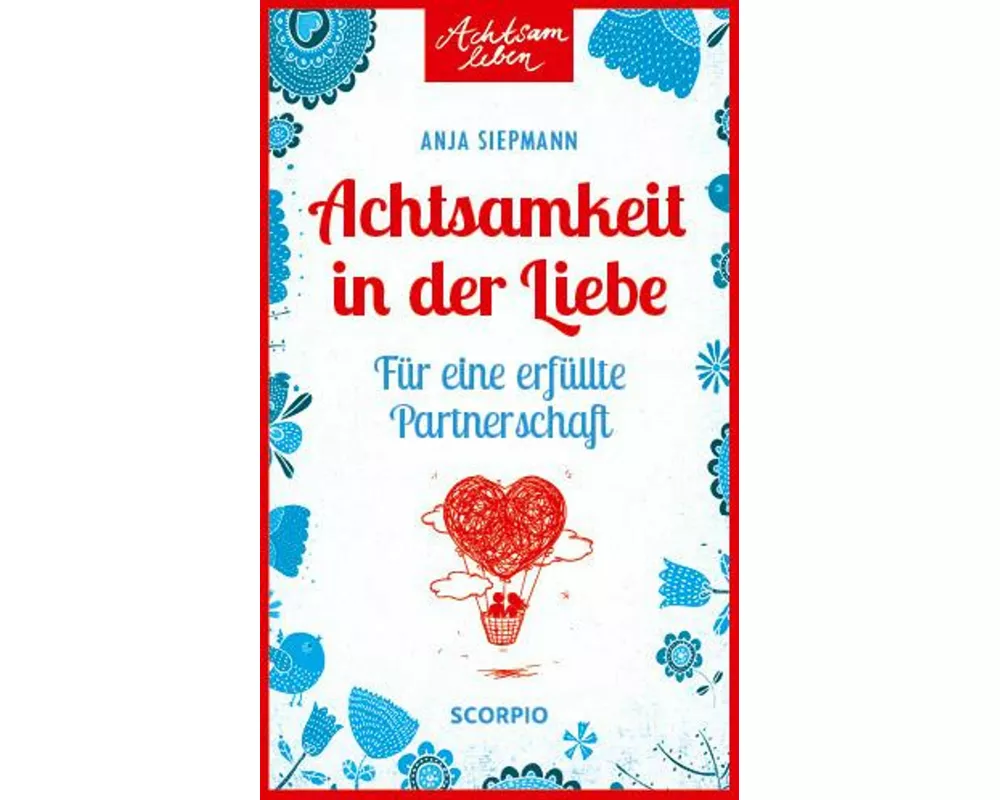 Achtsamkeit in der Liebe