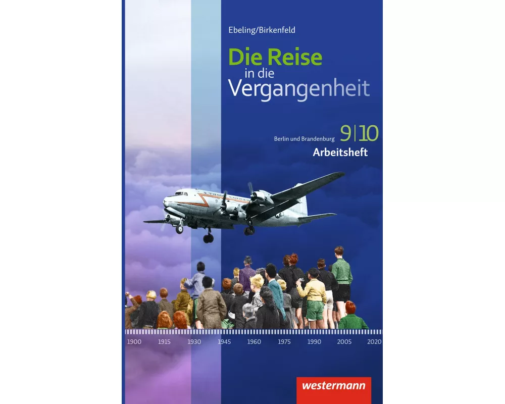 Die Reise in die Vergangenheit - Ausgabe 2017 für Berlin und Brandenburg