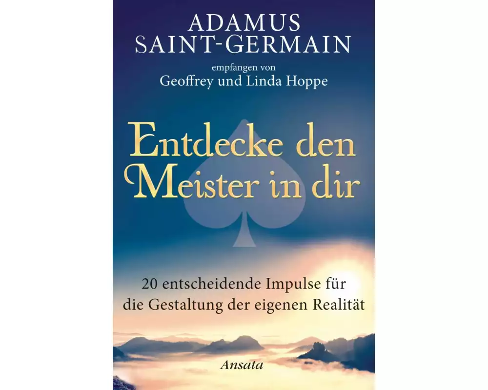 Adamus Saint-Germain - Entdecke den Meister in dir