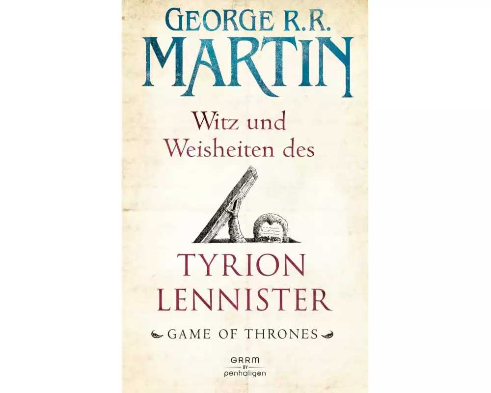Witz und Weisheiten des Tyrion Lennister