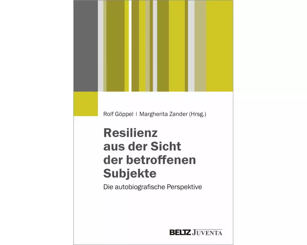 Resilienz aus der Sicht der betroffenen Subjekte