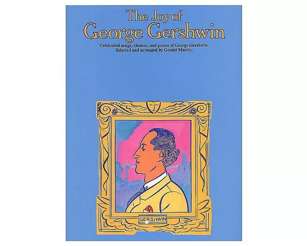 The Joy Of George Gershwin