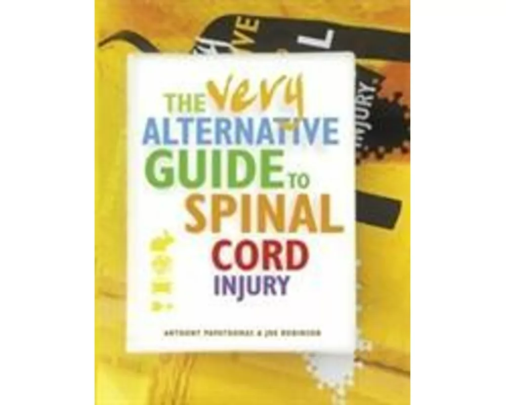 The Very Alternative Guide to Spinal Cord Injury