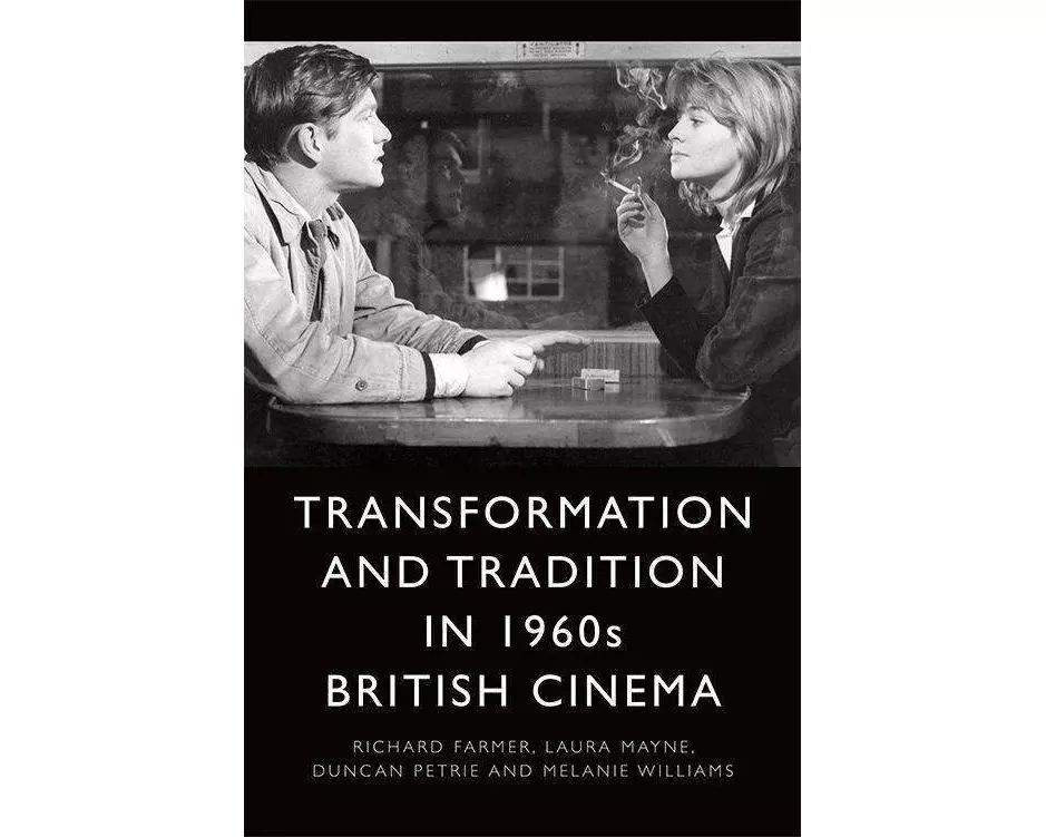 Transformation and Tradition in 1960s British Cinema