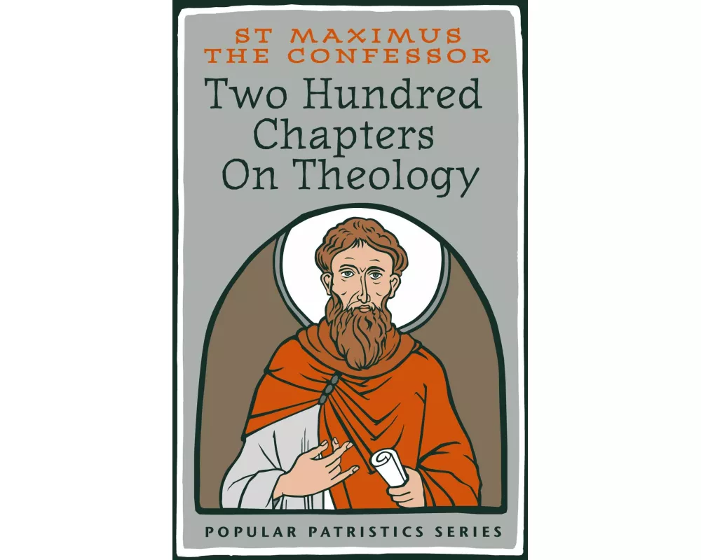 Two Hundred Chapters On Theology