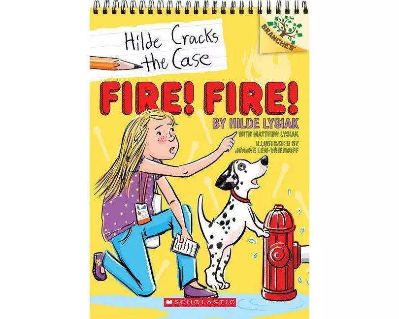 Fire! Fire!: A Branches Book (Hilde Cracks the Case #3)