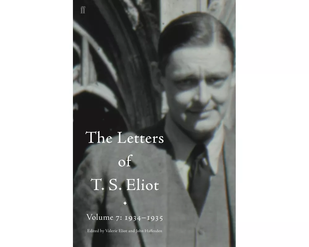 Letters of T. S. Eliot Volume 7: 1934–1935, The