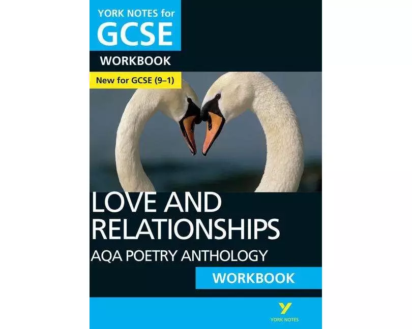 AQA Poetry Anthology - Love and Relationships: York Notes for GCSE Workbook the ideal way to catch up, test your knowledge and feel ready for and 2023