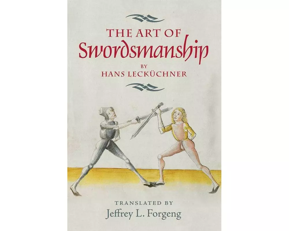 Art of Swordsmanship by Hans Leckuchner