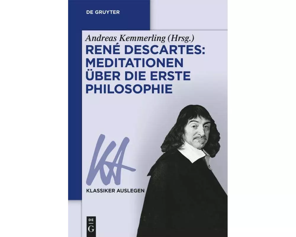 René Descartes: Meditationen über die Erste Philosophie