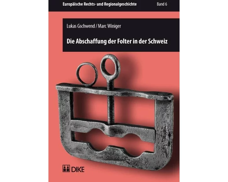 Die Abschaffung der Folter in der Schweiz