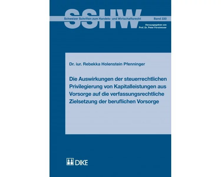Die Auswirkungen der steuerrechtlichen Privilegierung von Kapitalleistungen aus Vorsorge auf die verfassungsrechtliche Zielsetzung der beruflichen Vor