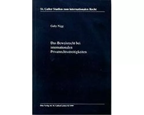 Das Beweisrecht bei internationalen Privatrechtsstreitigkeiten