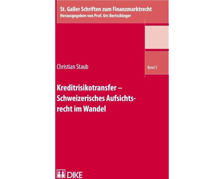 Kreditrisikotransfer – Schweizerisches Aufsichtsrecht im Wandel