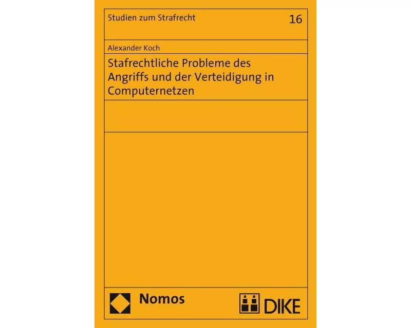 Strafrechtliche Probleme des Angriffs und der Verteidigung in Computernetzen