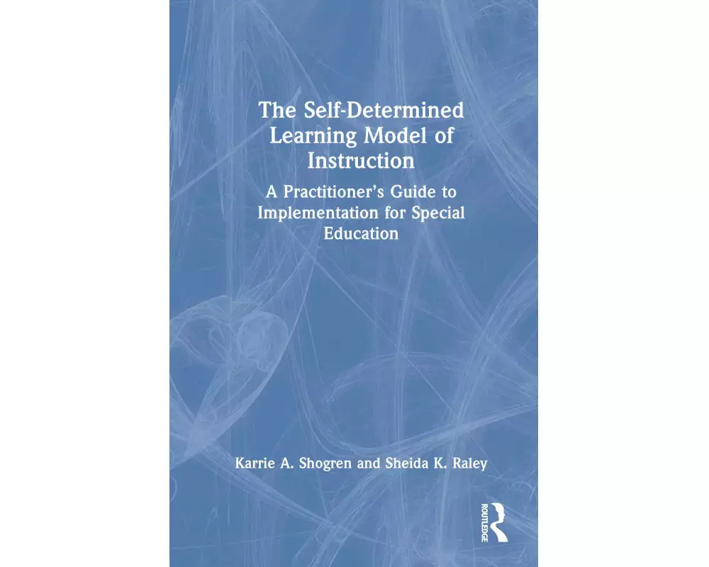 The Self-Determined Learning Model of Instruction
