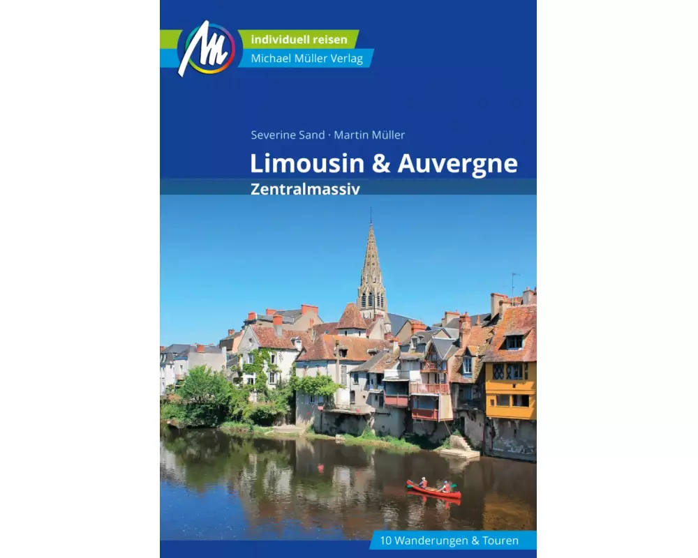 Auvergne & Limousin - Zentralmassiv Reiseführer Michael Müller Verlag