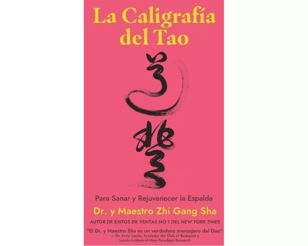 La Caligrafía del Tao Para Sanar y Rejuvenecer la Espalda