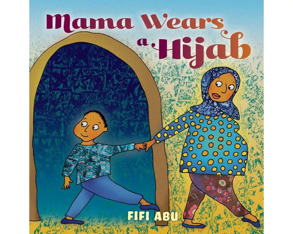 Mama Wears a Hijab