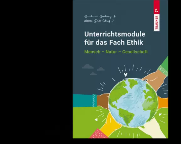 Unterrichtsmodule für das Fach Ethik, Mensch - Natur - Gesellschaft