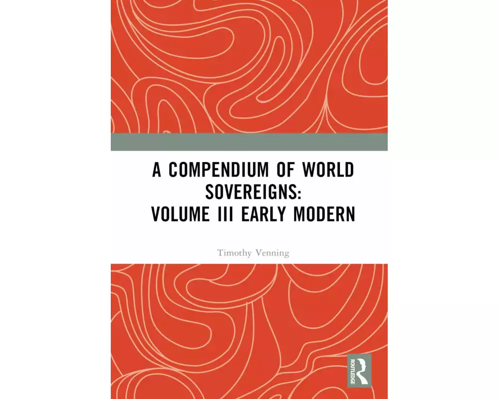 A Compendium of World Sovereigns