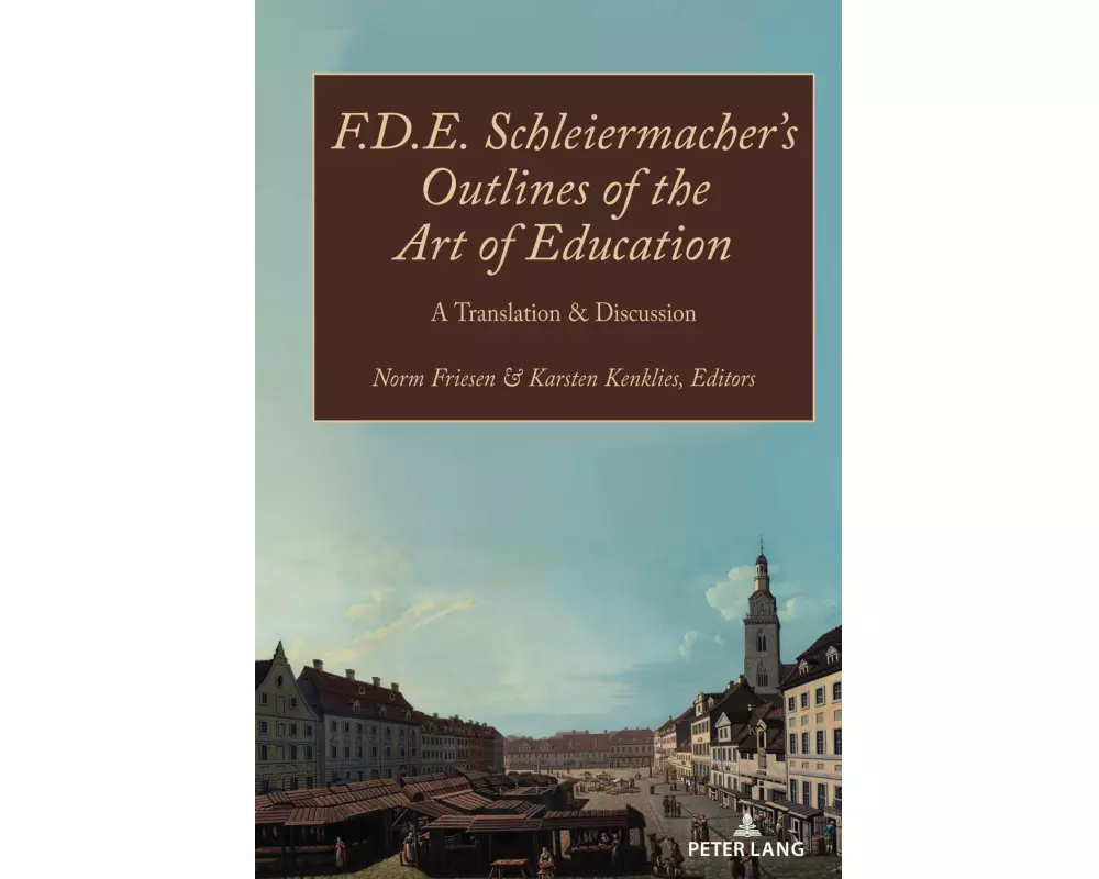F.D.E. Schleiermacher’s Outlines of the Art of Education