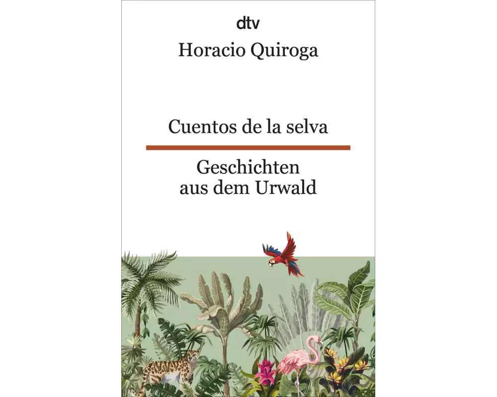 Cuentos de la Selva Geschichten aus dem Urwald